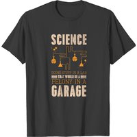 Science Doing Stuff Lab That Would Be A Felony In T-shirt