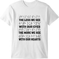 Funny Braille The Less We See With Our Eyes T-shirt — T-shirts pour hommes