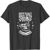 Difficult Roads Beautiful Destinations Mountains T-shirt