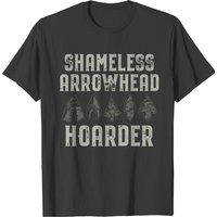 Arrowheads Collect | Arrowhead Huntin Hobby Gifts T-shirt