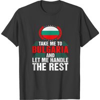 Take Me To Bulgaria And Let Me Handle T-shirt — T-shirts pour hommes