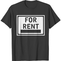 For Rent Sign T-shirt