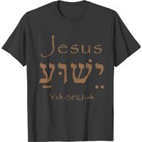 Holy Name Yeshua Ancient Hebrew For Jesus Christ T-shirt