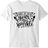This Is My Year To Sparkle Typography T-shirt — T-shirts pour hommes