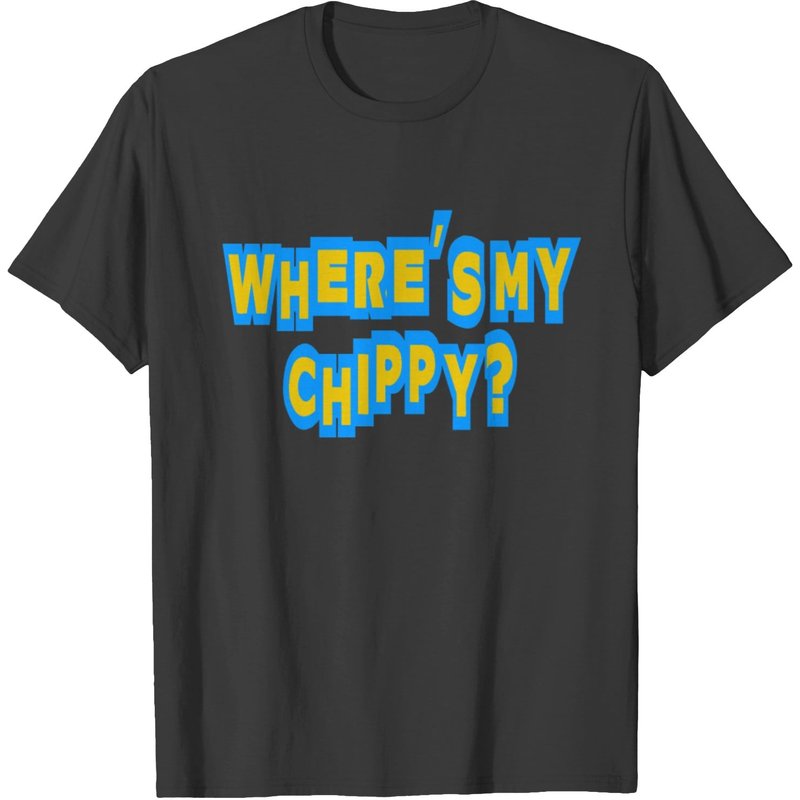 Where's My Chippy T-shirt — Mens T Shirts