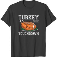 Turkey And Touchdown Football Funny Thanksgiving T-shirt — Mens T Shirts
