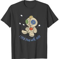 I Still Play With Dolls T-shirt — Mens T Shirts
