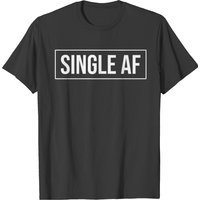 Single Af T-shirt, Breakup T-shirts, Funny Shirt — T-shirts pour hommes