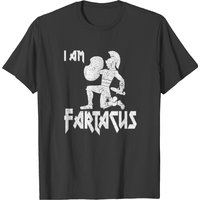 I Am Fartacus Farticus Funny Fart And Farting T-shirt