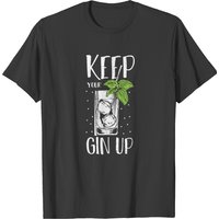 Keep Your Gin Up - Gin T-shirt
