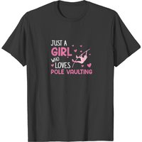 Just A Girl Who Loves Pole Vault, Pole Vault T-shirt