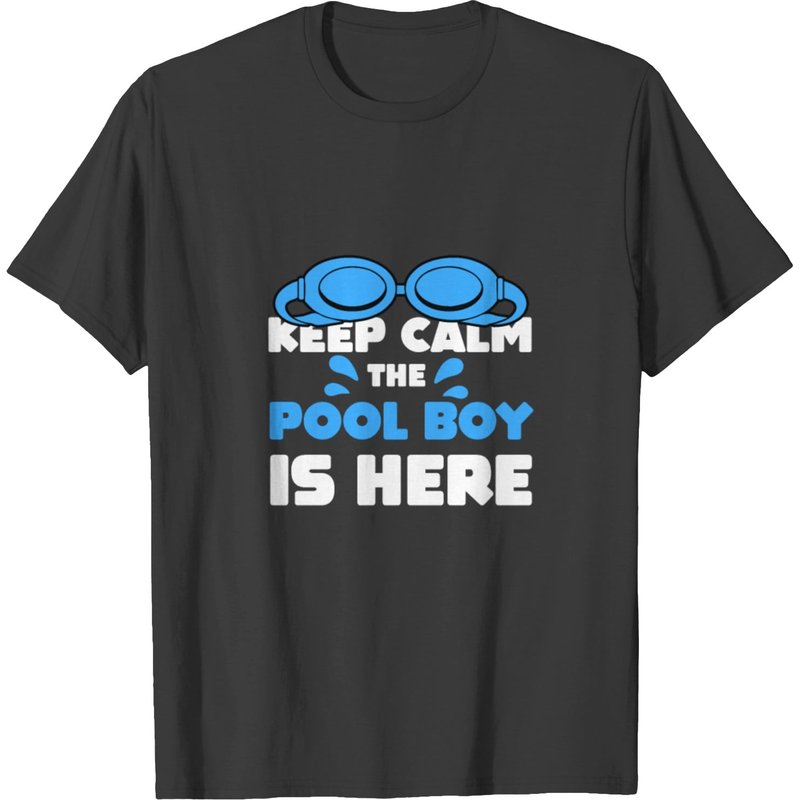 The Gift Swimming Keep Calm The Pool Boy Is Here T-shirt