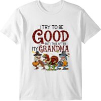 I Try To Be Good T-shirt