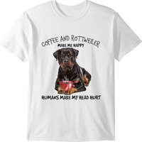 Coffee And Rottweiler Make Me Happy Humans Make My T-shirt