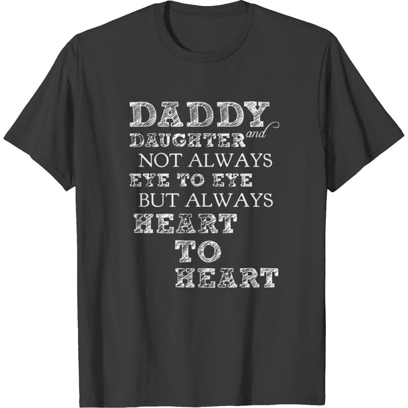 Daddy Daughter And Not Always Eye To Eye But Alway T-shirt — T-shirts pour hommes