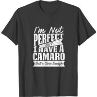 Perfect With Camaro T-shirt