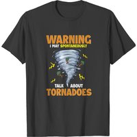 Warning I May Spontaneously Talk About Tornadoes T-shirt — Mens T Shirts