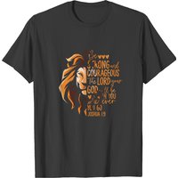 Christian Bible Verse Joshua 1:9 Lion T-shirt