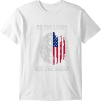 Be The Lion Not The Sheep Patriotic Lion T-shirt — Mens T Shirts