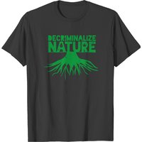 Decriminalize Nature Support Healing Plants T-shirt