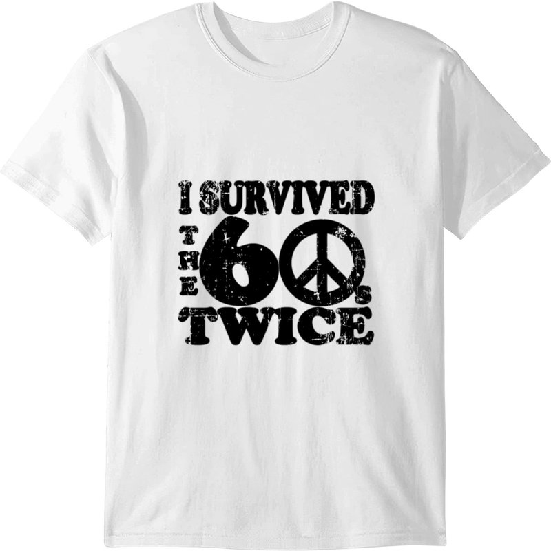 I Survived The Sixties 60s Twice T-shirt