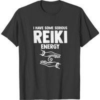 I Have Serious Reiki Energy Meditation Reiki T-shirt — T-shirts pour hommes