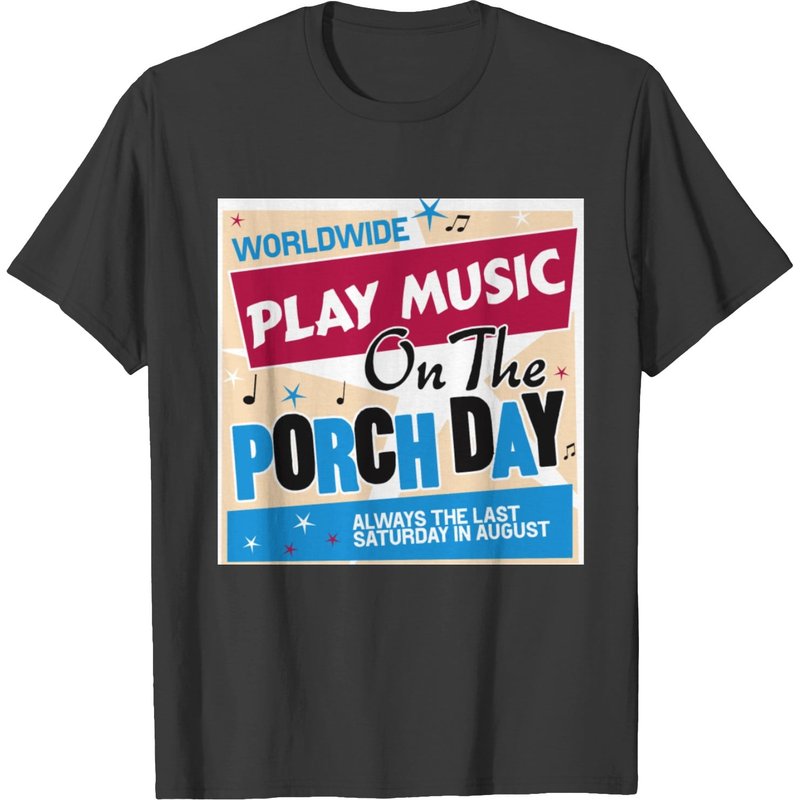 Play Music On The Porch Day T-shirt — T-shirts pour hommes
