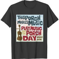 Play Music On The Porch Day Porch Sign T-shirt — T-shirts pour hommes