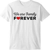 We Are Family Forever T-shirt — T-shirts pour hommes