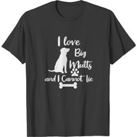 I Love Big Mutts And I Cannot Lie T-shirt — Mens T Shirts