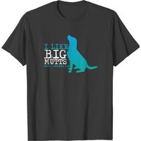 I Like Big Mutts I Cannot Lie T-shirt — Mens T Shirts