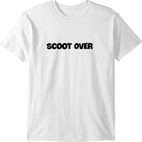 Scoot Over Popular Saying In The Usa. Quotes T-shirt