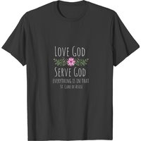 St Clare Of Assisi Saint Quote Love God Serve God T-shirt — Mens T Shirts