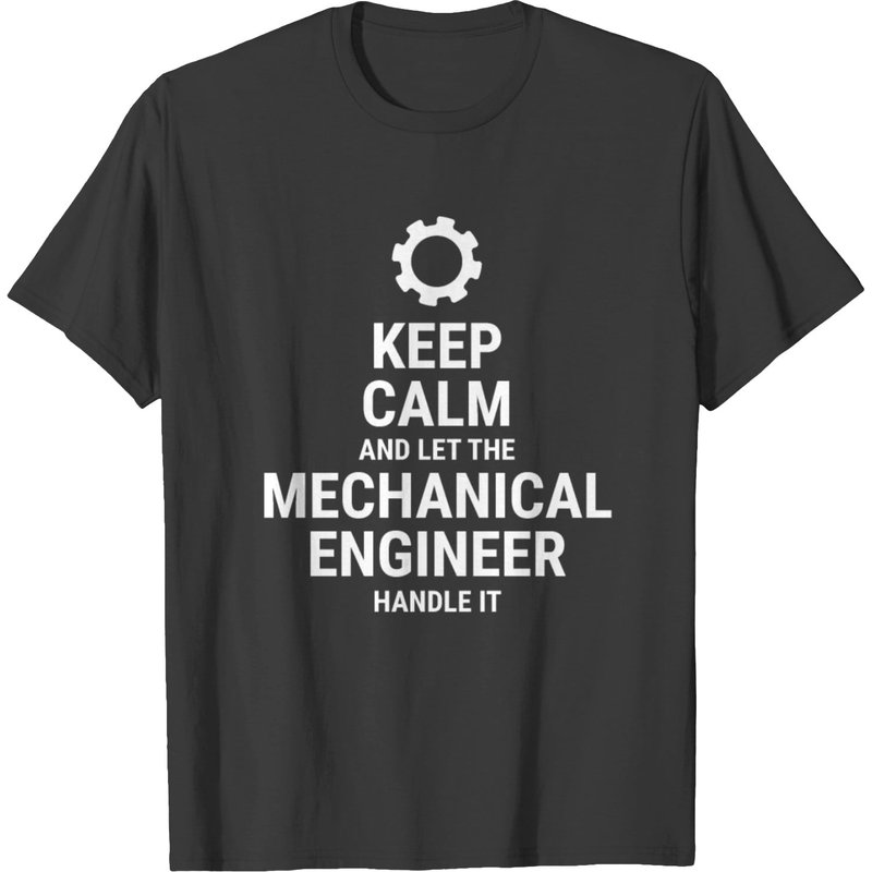 Keep Calm Mechanical Engineer Handle It T-shirt T-shirt