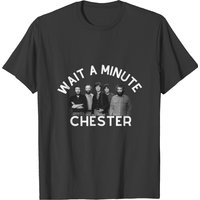 Wait A Minute Chester T-shirt — T-shirts pour hommes
