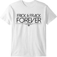 Frick Frack Forever T-shirt