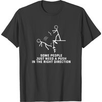 Some People Just Need A Push Funny Sarcastic T-shirt — Mens T Shirts