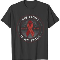 His Fight Is My Fight - Ribbon - Myeloma Cancer T-shirt
