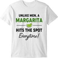 Unlike Men A Margarita Hits The Spot Everytime T-shirt