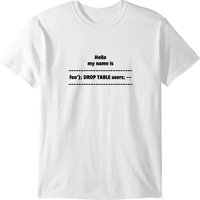 Hello My Name Is Sql Injection T-shirt