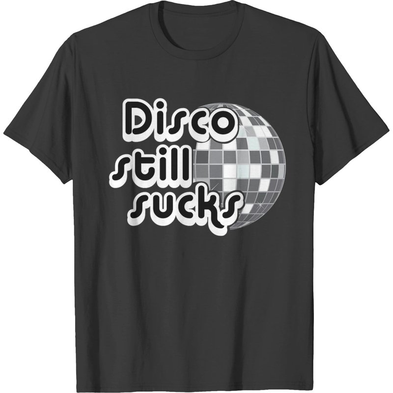 Disco Still Sucks T-shirt — Mens T Shirts