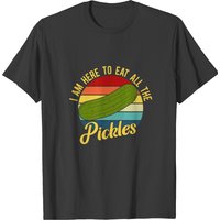 I Am Here To Eat All The Pickles T-shirt — T-shirts pour hommes