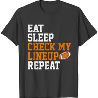 Fantasy Football Eat Sleep Check My Lineup Draft T-shirt — T-shirts pour hommes