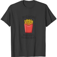 Just A Girl Who Loves French Fries T-shirt
