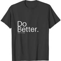 Do Better. T-shirt — T-shirts pour hommes