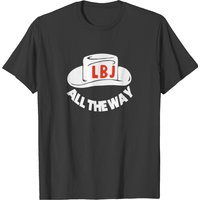 All The Way With Lbj Political Campaign Button T-shirt — T-shirts pour hommes