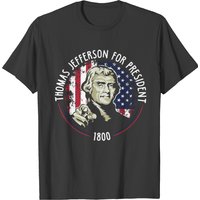 Thomas Jefferson For President 1800 T-shirt T-shirt — T-shirts pour hommes