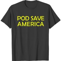 Pod Save America T-shirt — Mens T Shirts