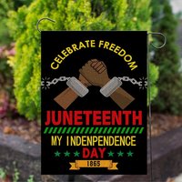 Celebrate Freedom Juneteenth Is My Independence Day Garden Flag - Black Pride Flag — Decorative Flags
