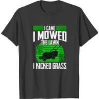 I Came I Mowed The Lawn I Kicked Grass Mower T-shirt — Mens T Shirts